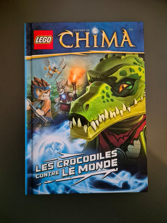 Livre LEGO Legends of Chima : Les Crocodiles contre le Monde